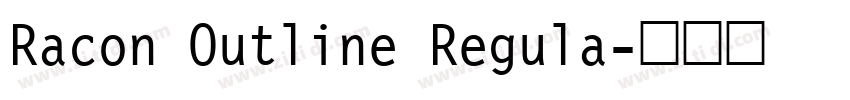 Racon Outline Regula字体转换